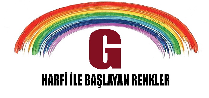 G Harfi Ile Ilgili Baslayan Renkler Secdem